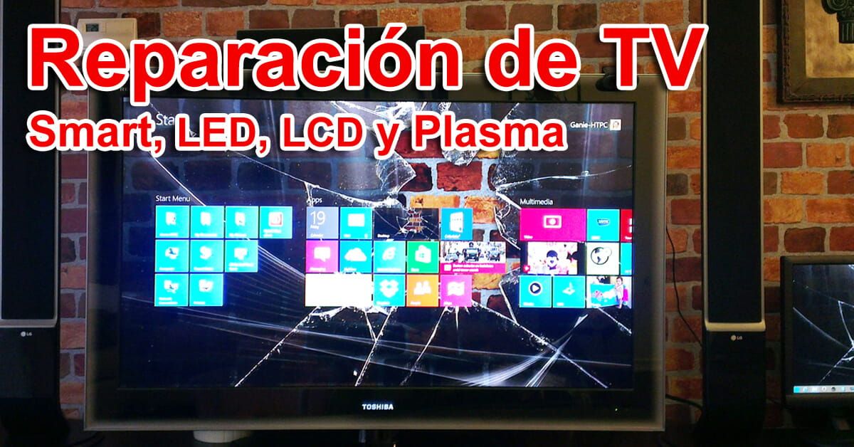 Reparación De Televisores Smart Tv Led Lcd Y Plasma Sos Sistemas 6253