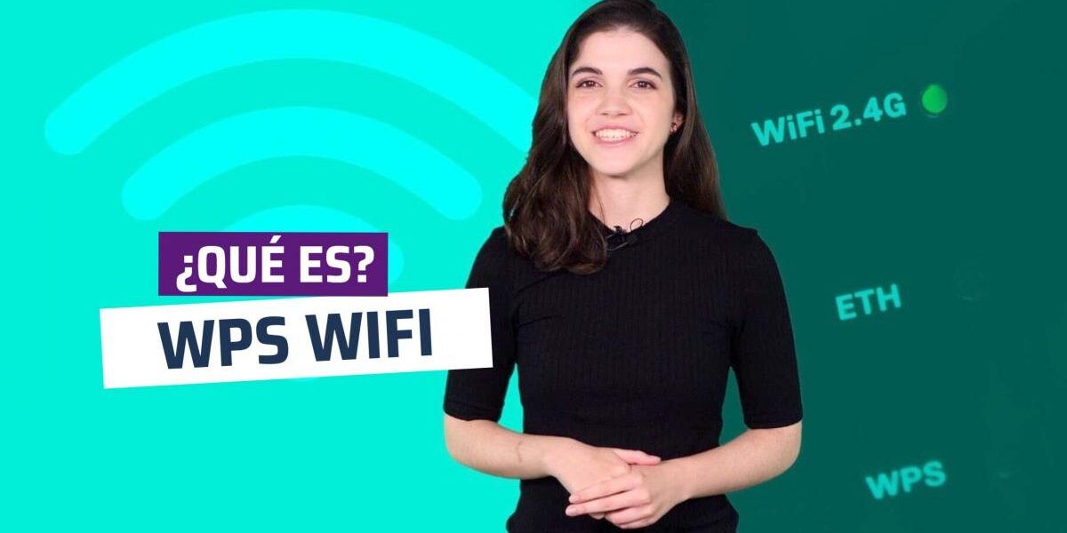 ¿Qué es WPS WiFi y cómo usar esta función de forma segura?