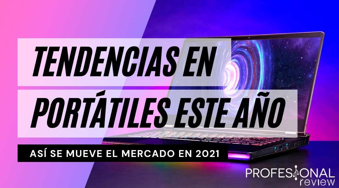 Qué portátil comprar en 2021